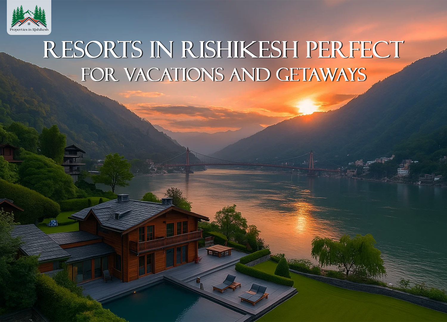 Resorts in Rishikesh Perfect for Vacations and Getaways