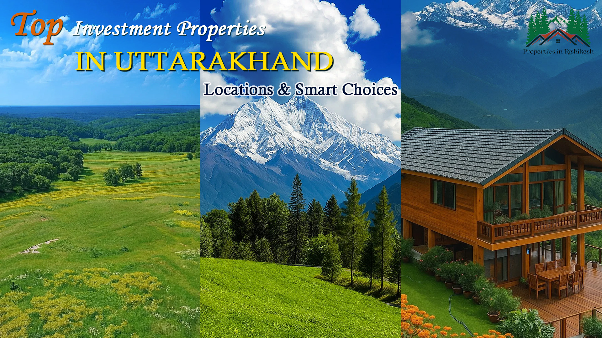 Top Investment Properties in Uttarakhand – Best Locations & Smart Choices