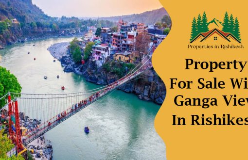 Property for sale With Ganga View in Rishikesh